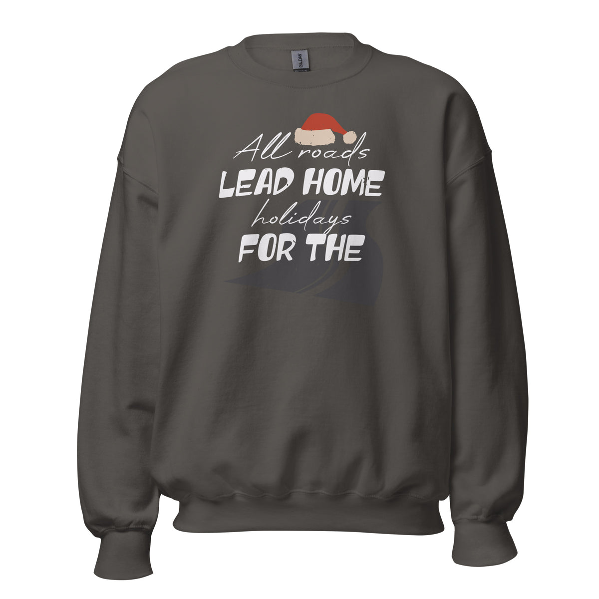 All Roads Lead Home for the Holidays Christmas Unisex Sweatshirt