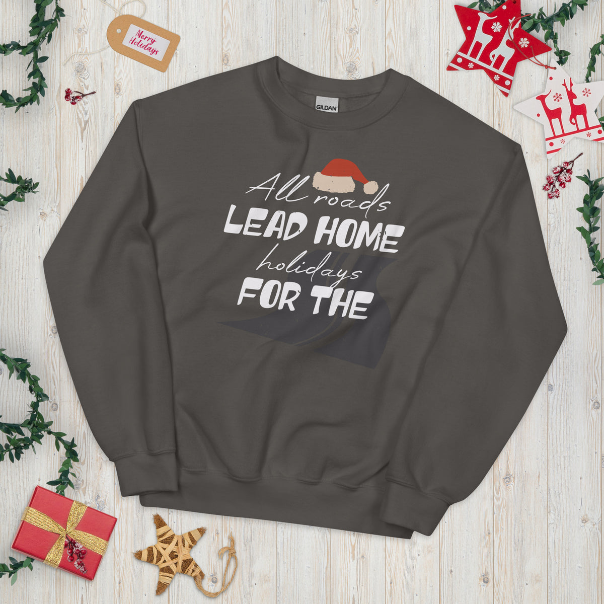 All Roads Lead Home for the Holidays Christmas Unisex Sweatshirt