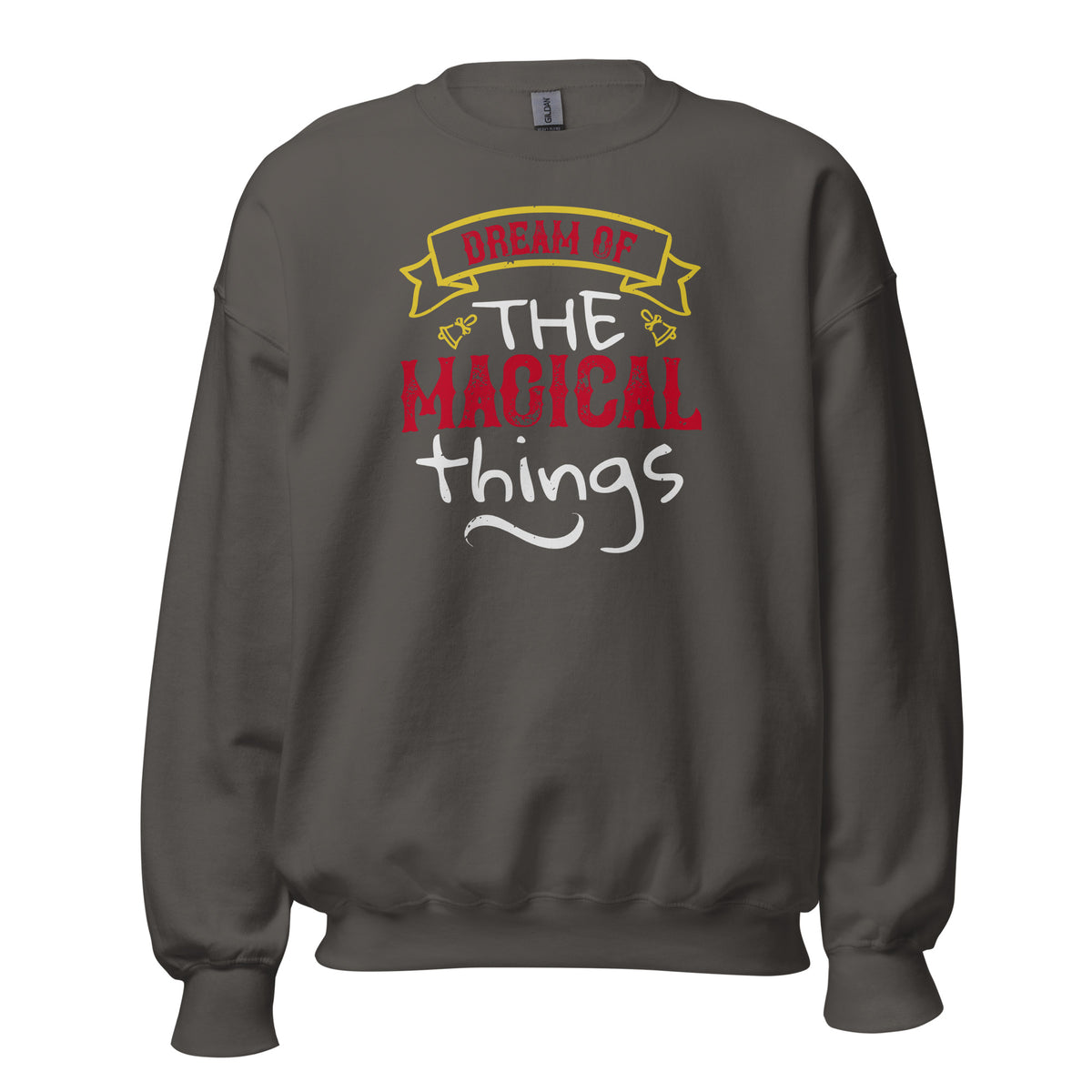 Dream of the Magical Things Christmas Unisex Sweatshirt