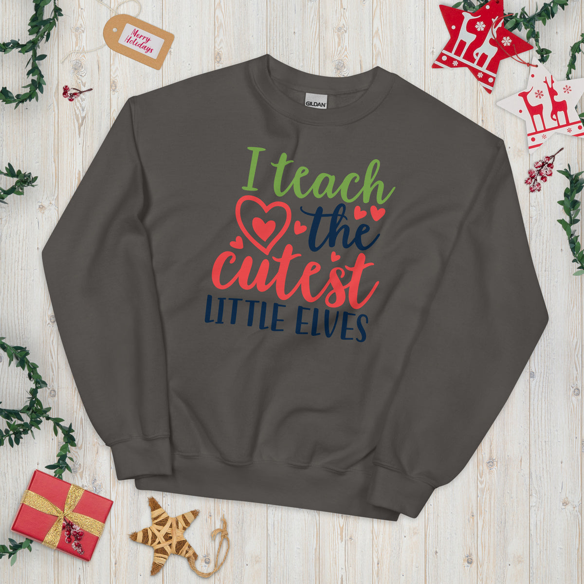 I Teach the Cutest Little Elves Christmas Unisex Sweatshirt