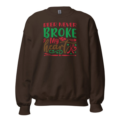 Beer Never Broke My Heart Christmas Unisex Sweatshirt