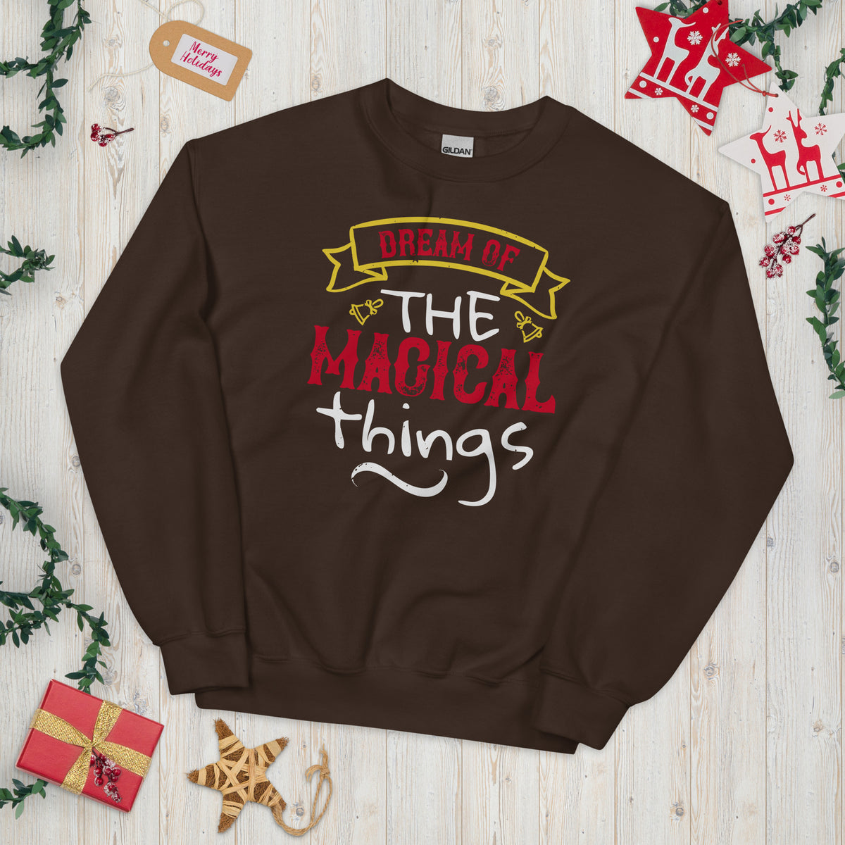 Dream of the Magical Things Christmas Unisex Sweatshirt