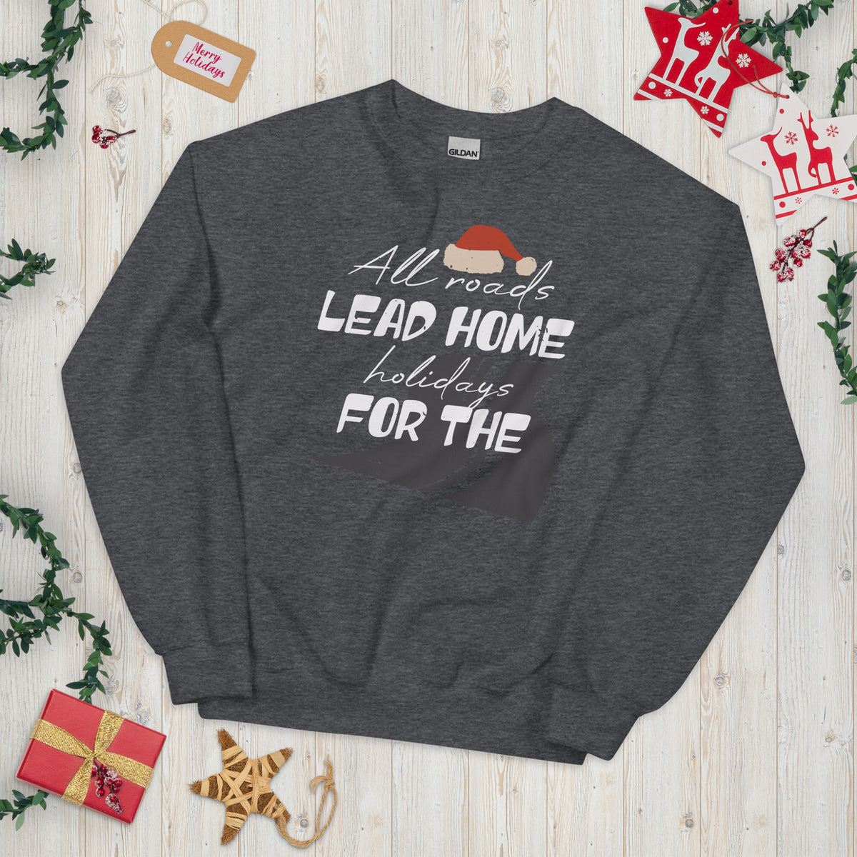 All Roads Lead Home for the Holidays Christmas Unisex Sweatshirt