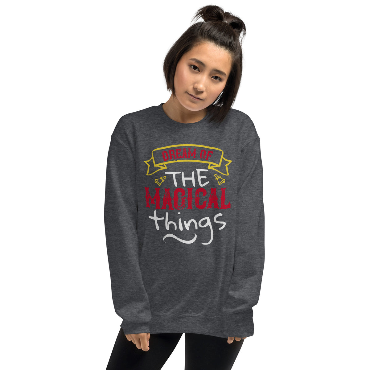 Dream of the Magical Things Christmas Unisex Sweatshirt