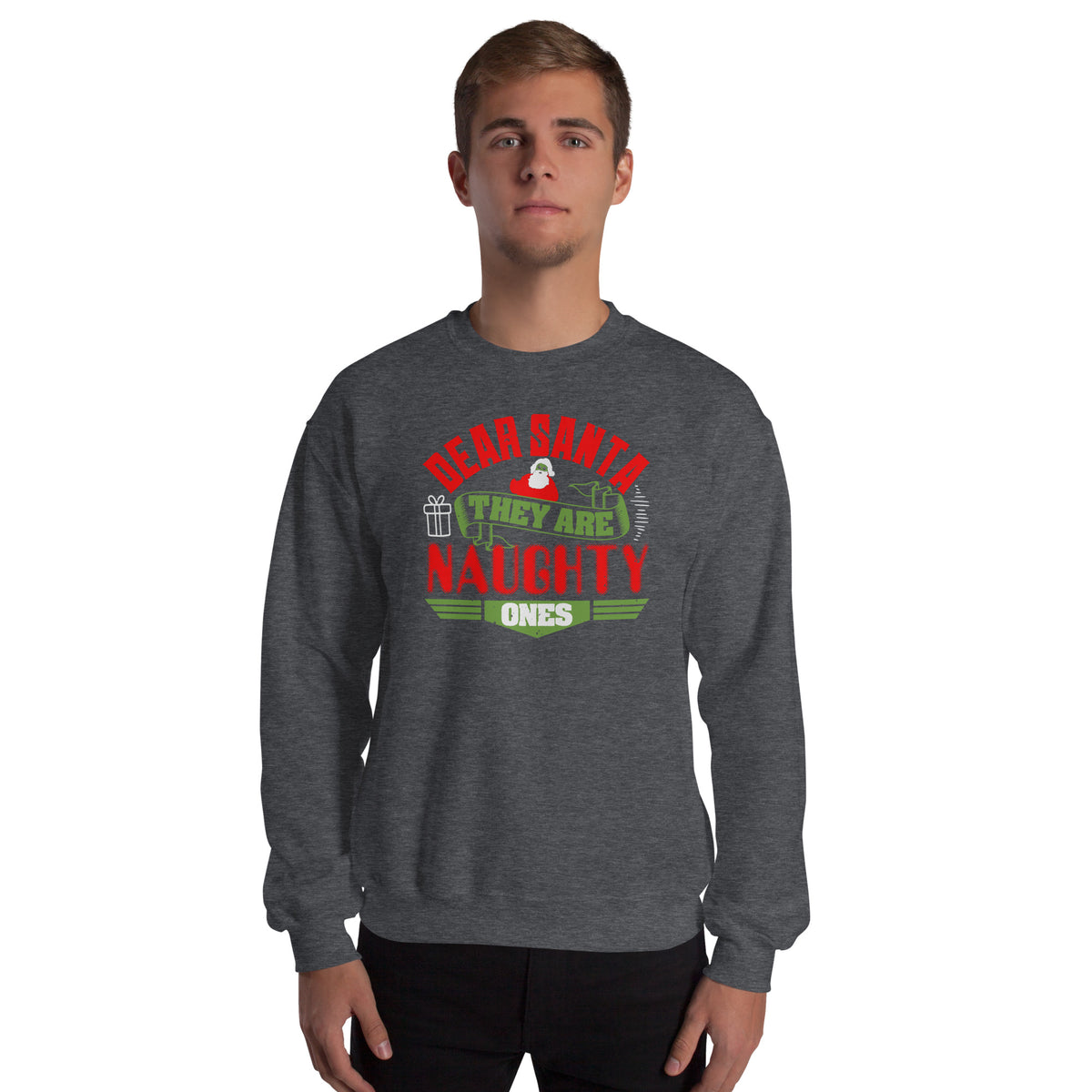 Dear Santa, They Are the Naughty Ones Christmas Unisex Sweatshirt