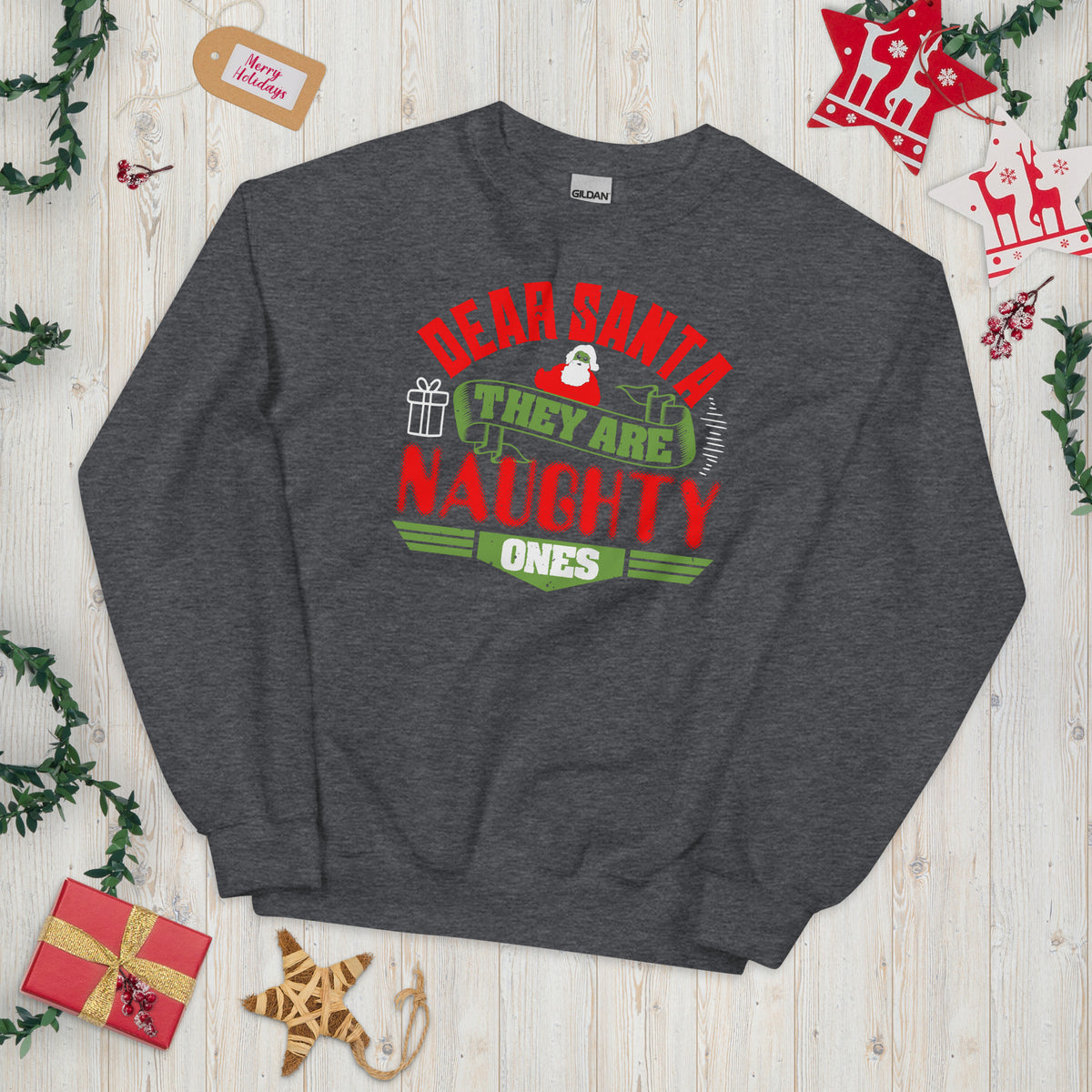 Dear Santa, They Are the Naughty Ones Christmas Unisex Sweatshirt