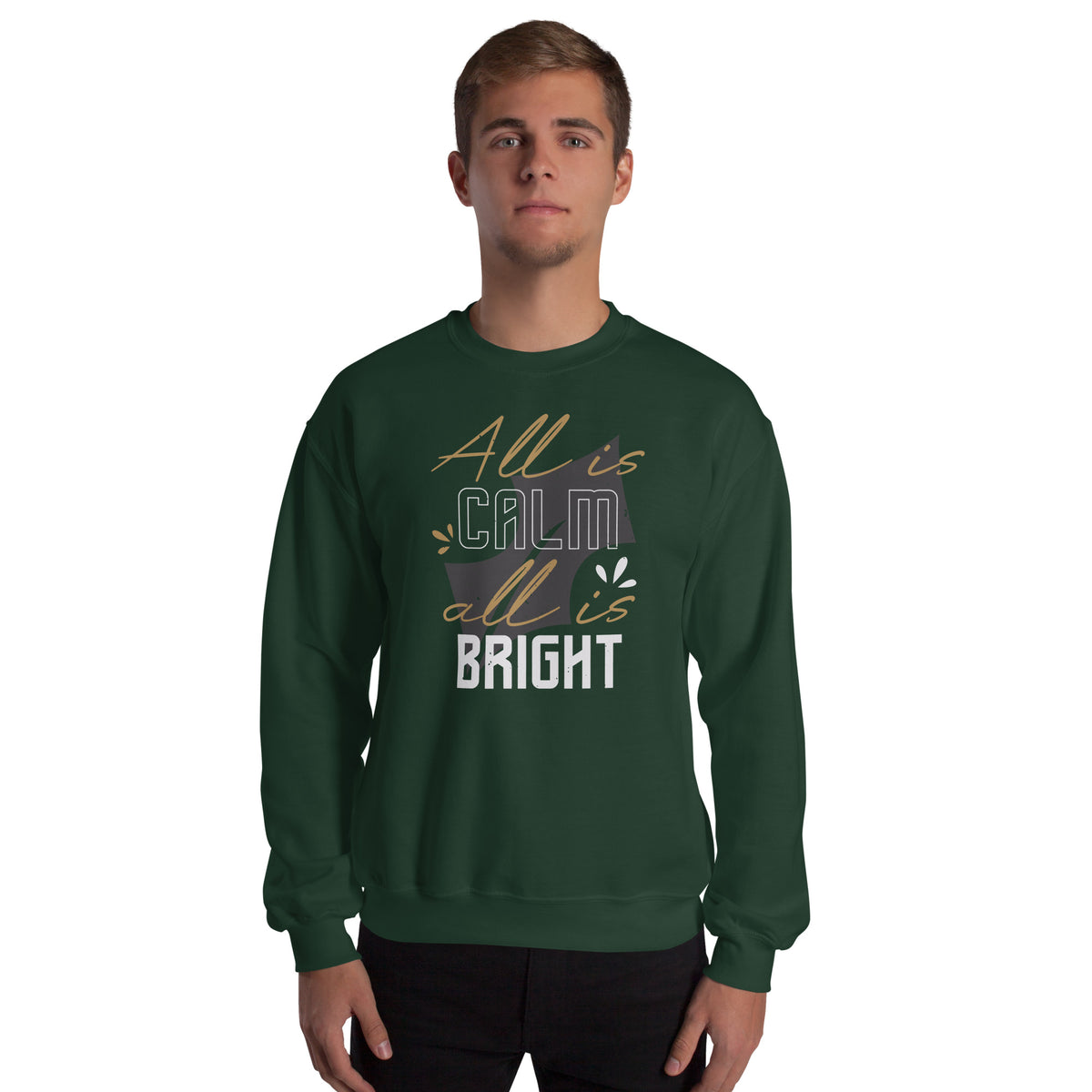 All Is Calm, All Is Bright Christmas Unisex Sweatshirt