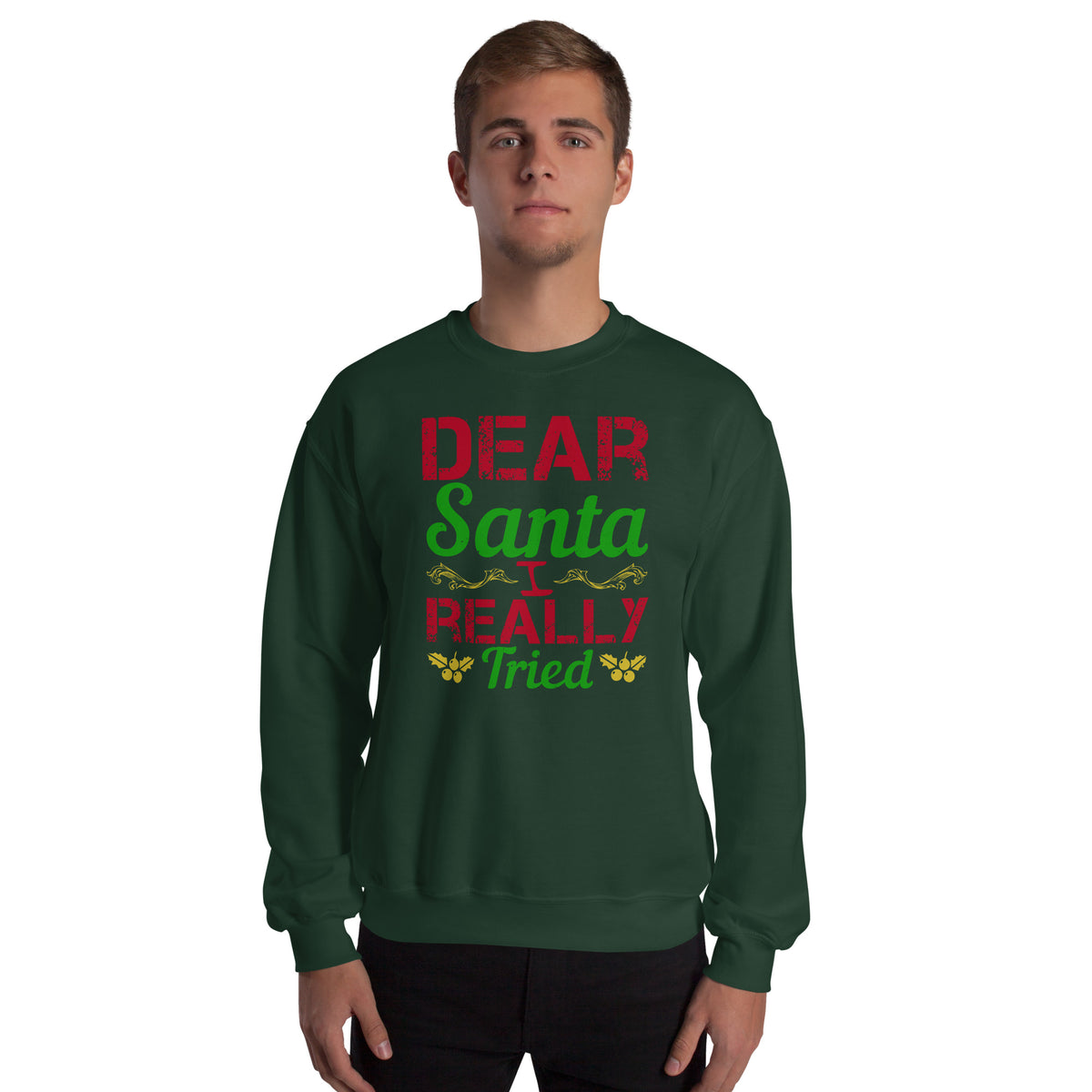 Dear Santa, I Really Tried Christmas Unisex Sweatshirt