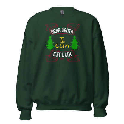 Dear Santa I Can Explain Christmas Unisex Sweatshirt