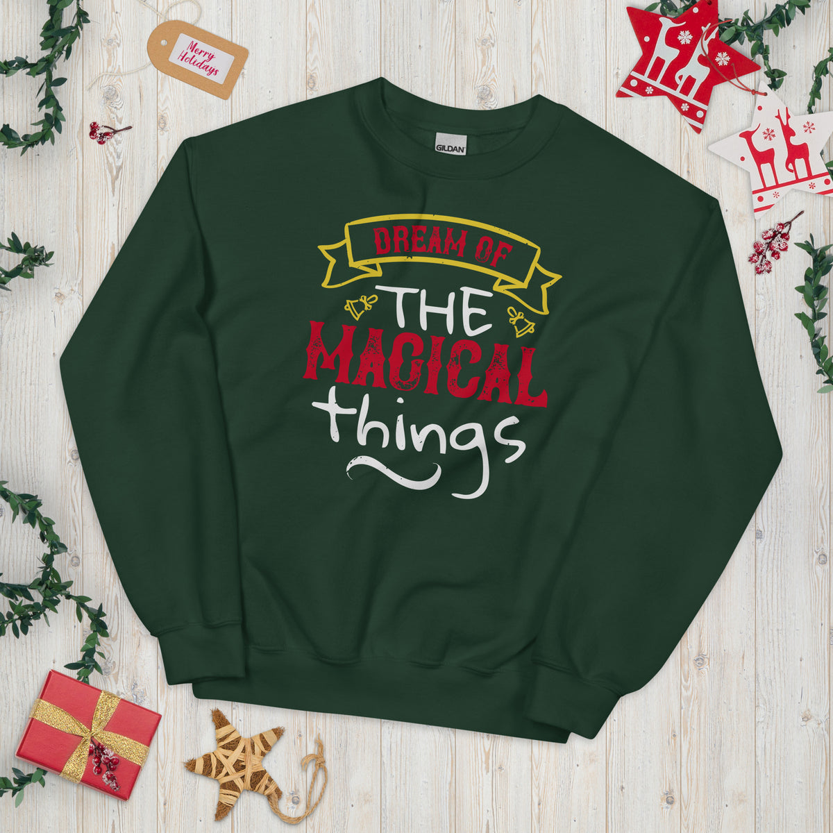 Dream of the Magical Things Christmas Unisex Sweatshirt