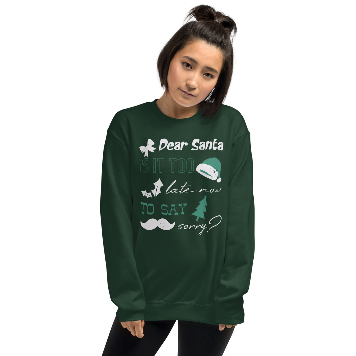 Dear Santa, Is It Too Late to Say Sorry Christmas Unisex Sweatshirt
