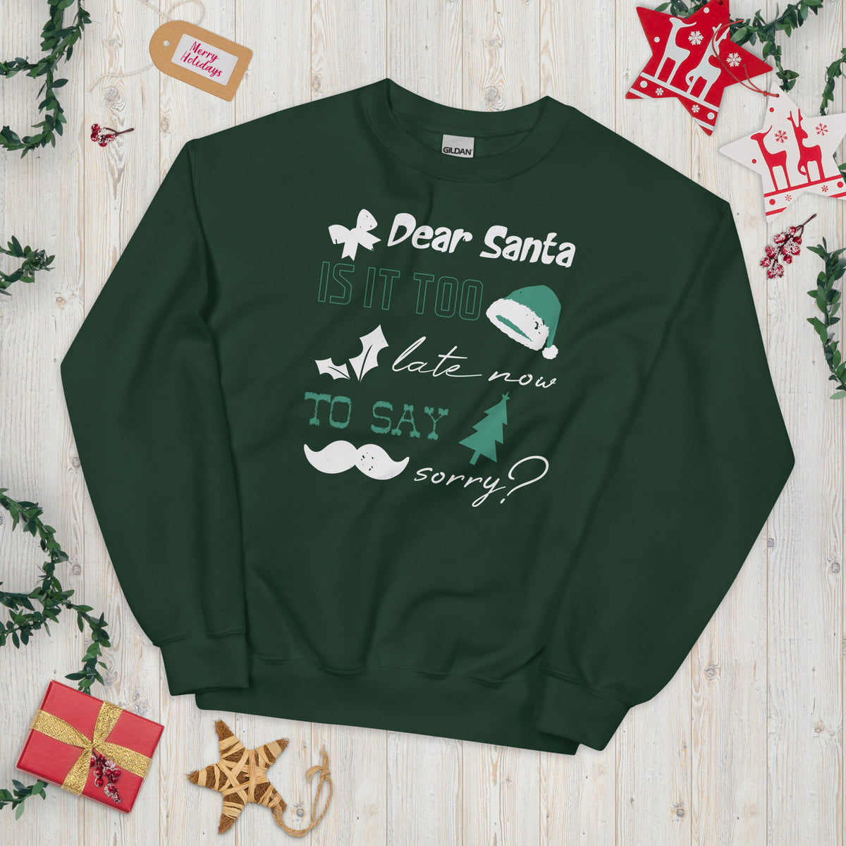 Dear Santa, Is It Too Late to Say Sorry Christmas Unisex Sweatshirt