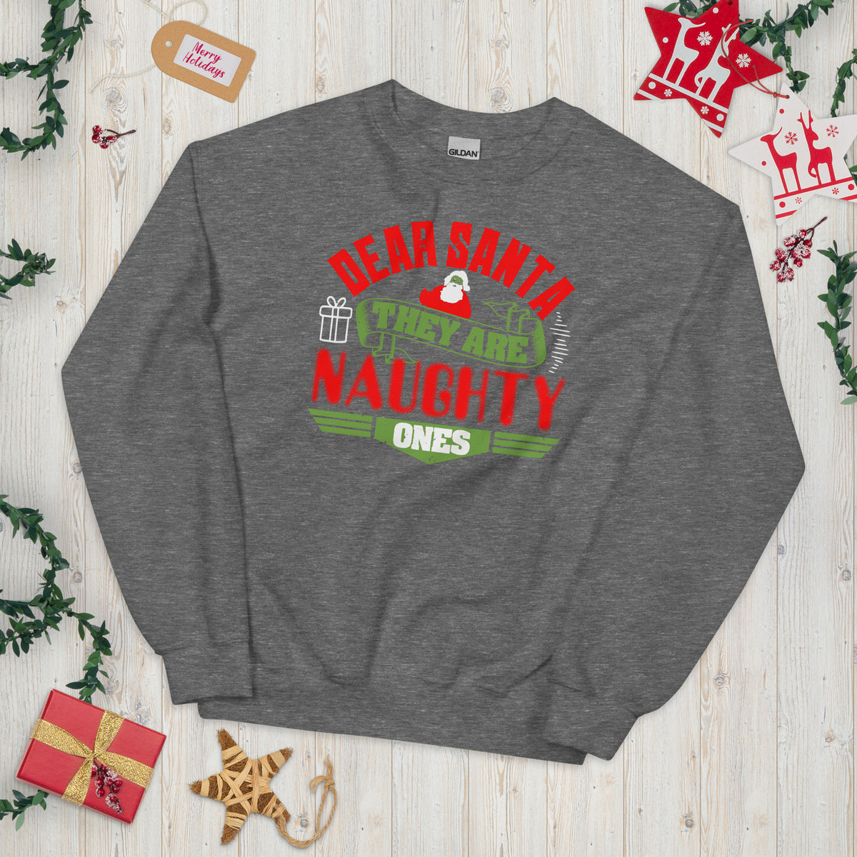 Dear Santa, They Are the Naughty Ones Christmas Unisex Sweatshirt