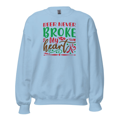 Beer Never Broke My Heart Christmas Unisex Sweatshirt