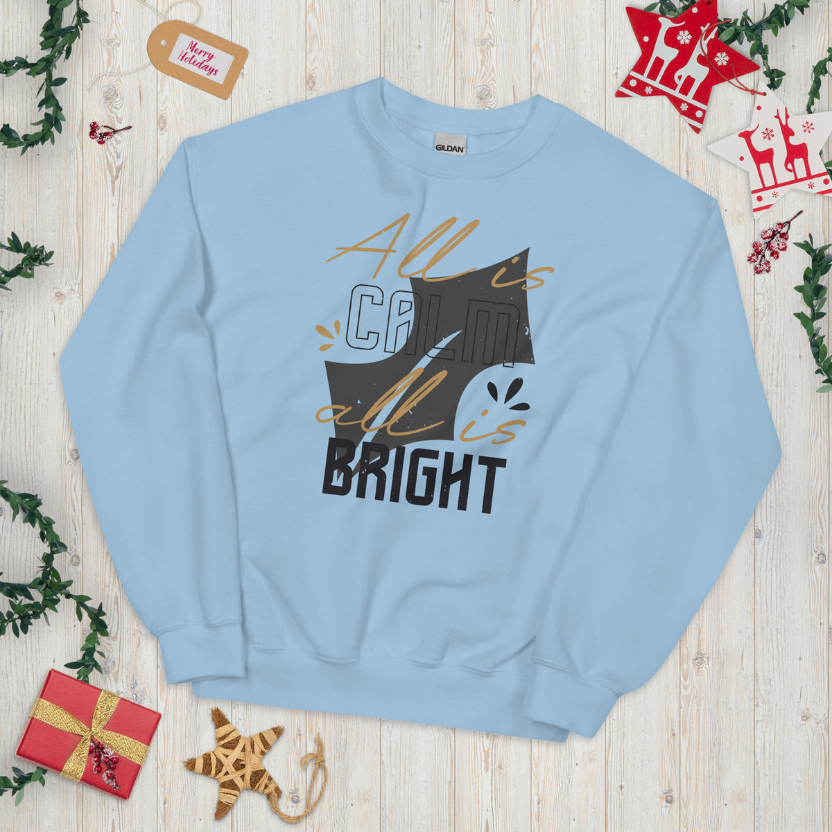 All Is Calm, All Is Bright Christmas Unisex Sweatshirt