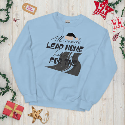 All Roads Lead Home for the Holidays Christmas Unisex Sweatshirt