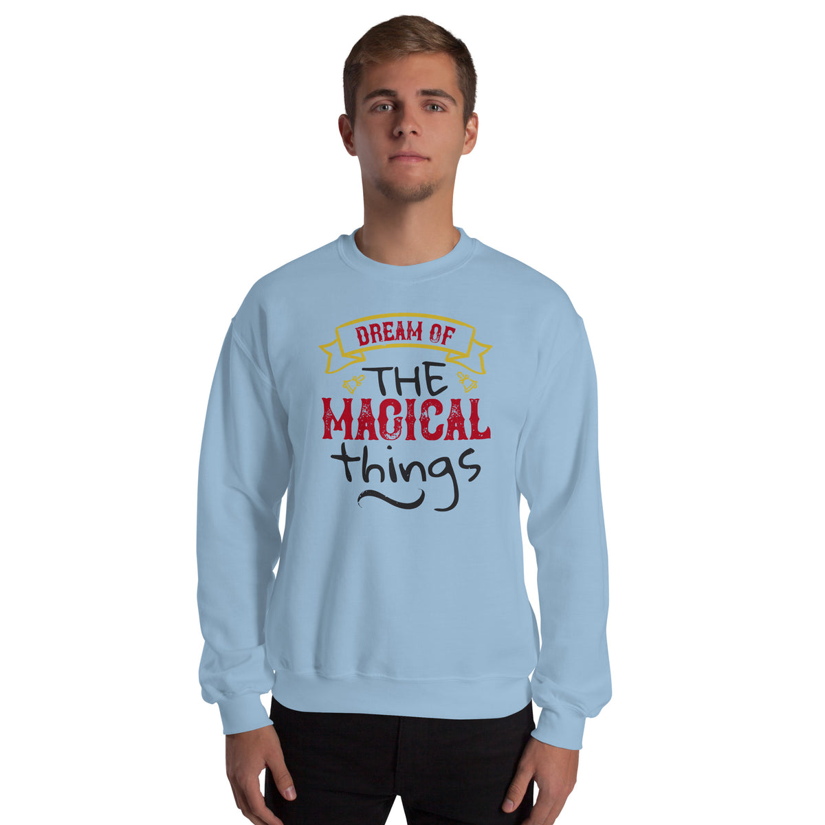 Dream of the Magical Things Christmas Unisex Sweatshirt