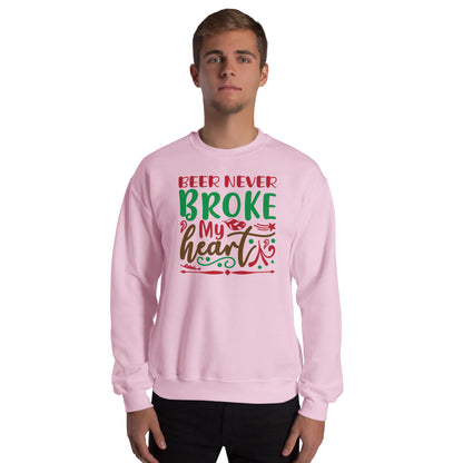 Beer Never Broke My Heart Christmas Unisex Sweatshirt