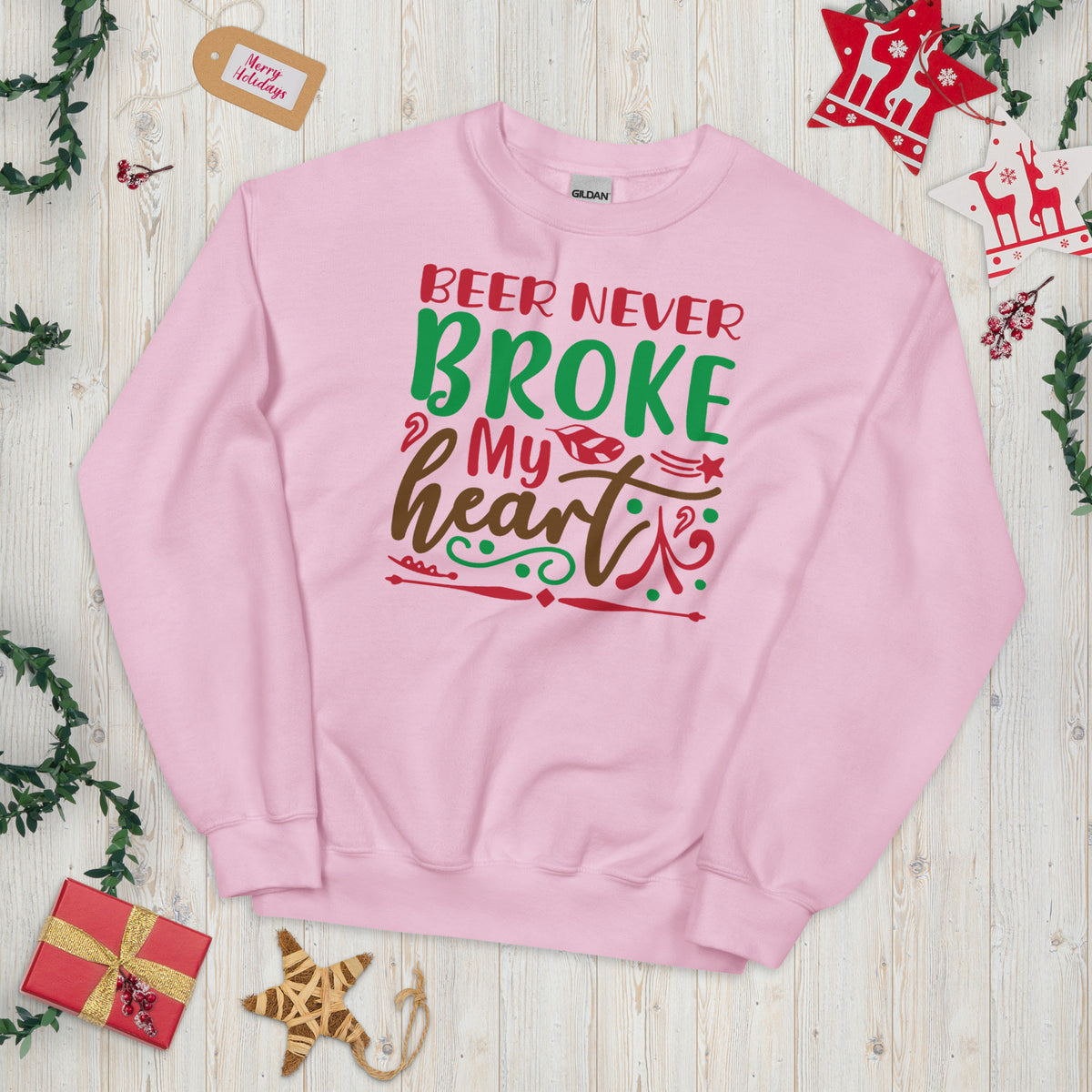 Beer Never Broke My Heart Christmas Unisex Sweatshirt