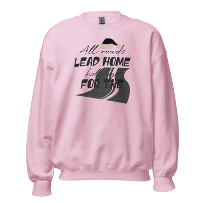 All Roads Lead Home for the Holidays Christmas Unisex Sweatshirt