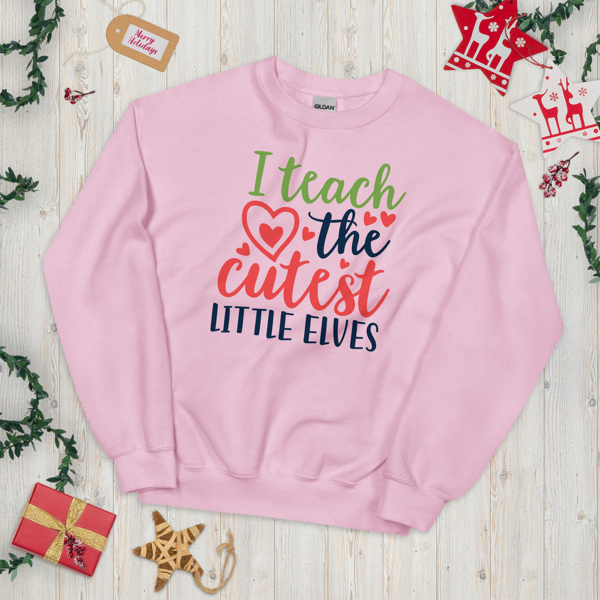 I Teach the Cutest Little Elves Christmas Unisex Sweatshirt