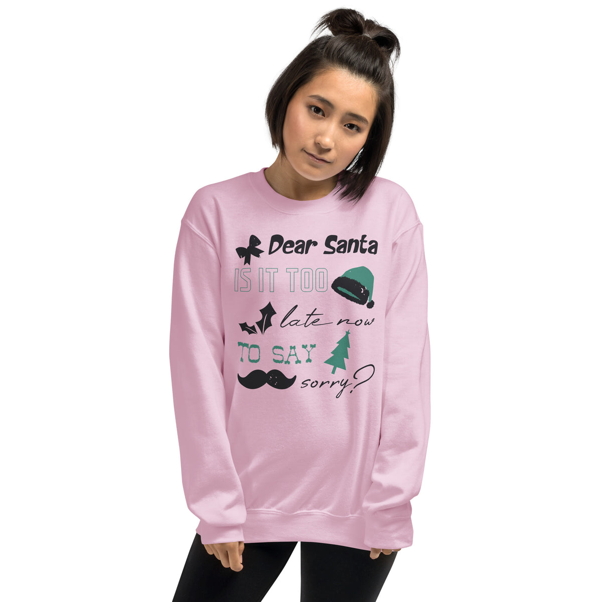 Dear Santa, Is It Too Late to Say Sorry Christmas Unisex Sweatshirt