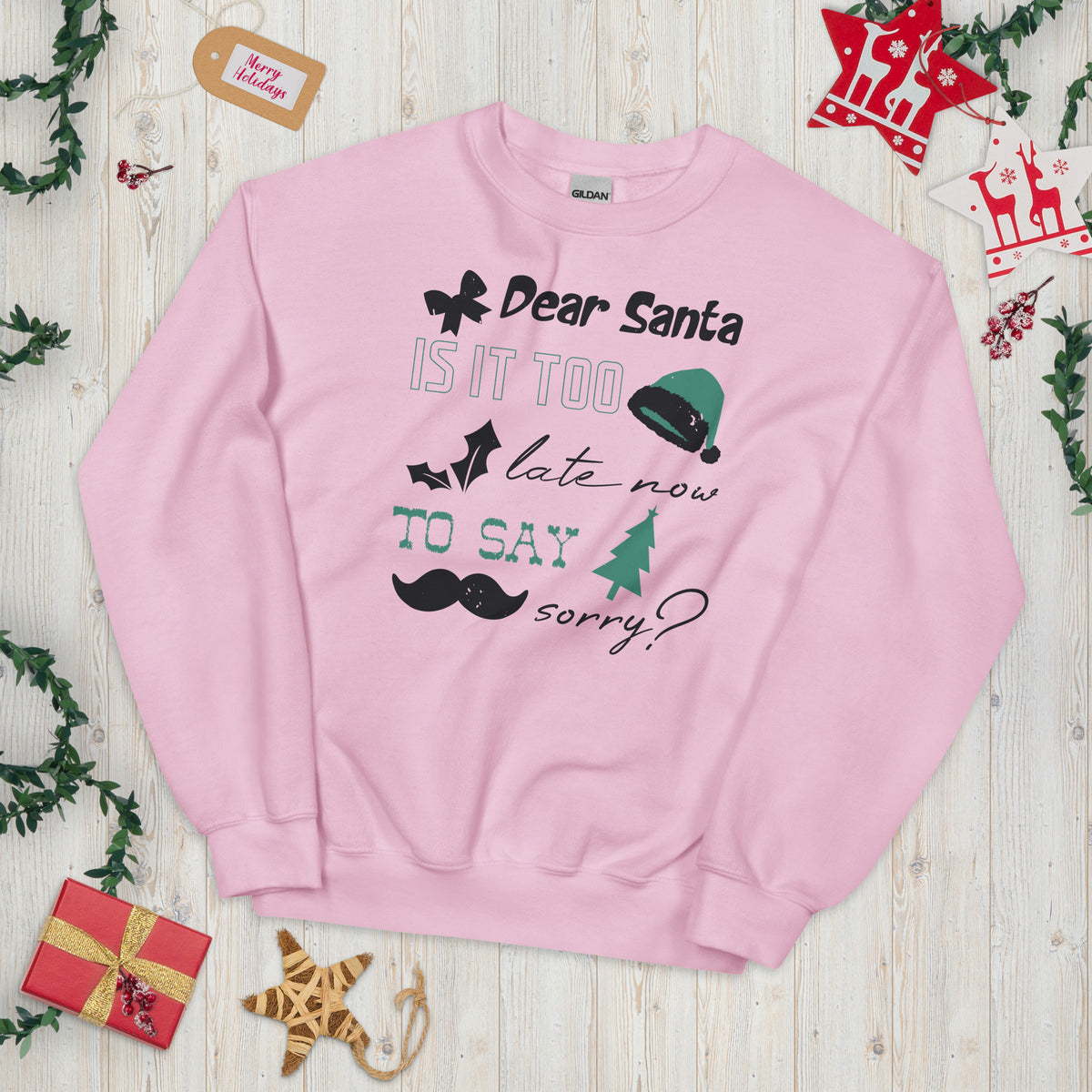 Dear Santa, Is It Too Late to Say Sorry Christmas Unisex Sweatshirt