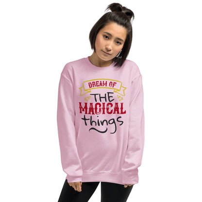 Dream of the Magical Things Christmas Unisex Sweatshirt