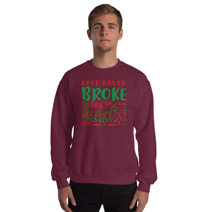 Beer Never Broke My Heart Christmas Unisex Sweatshirt