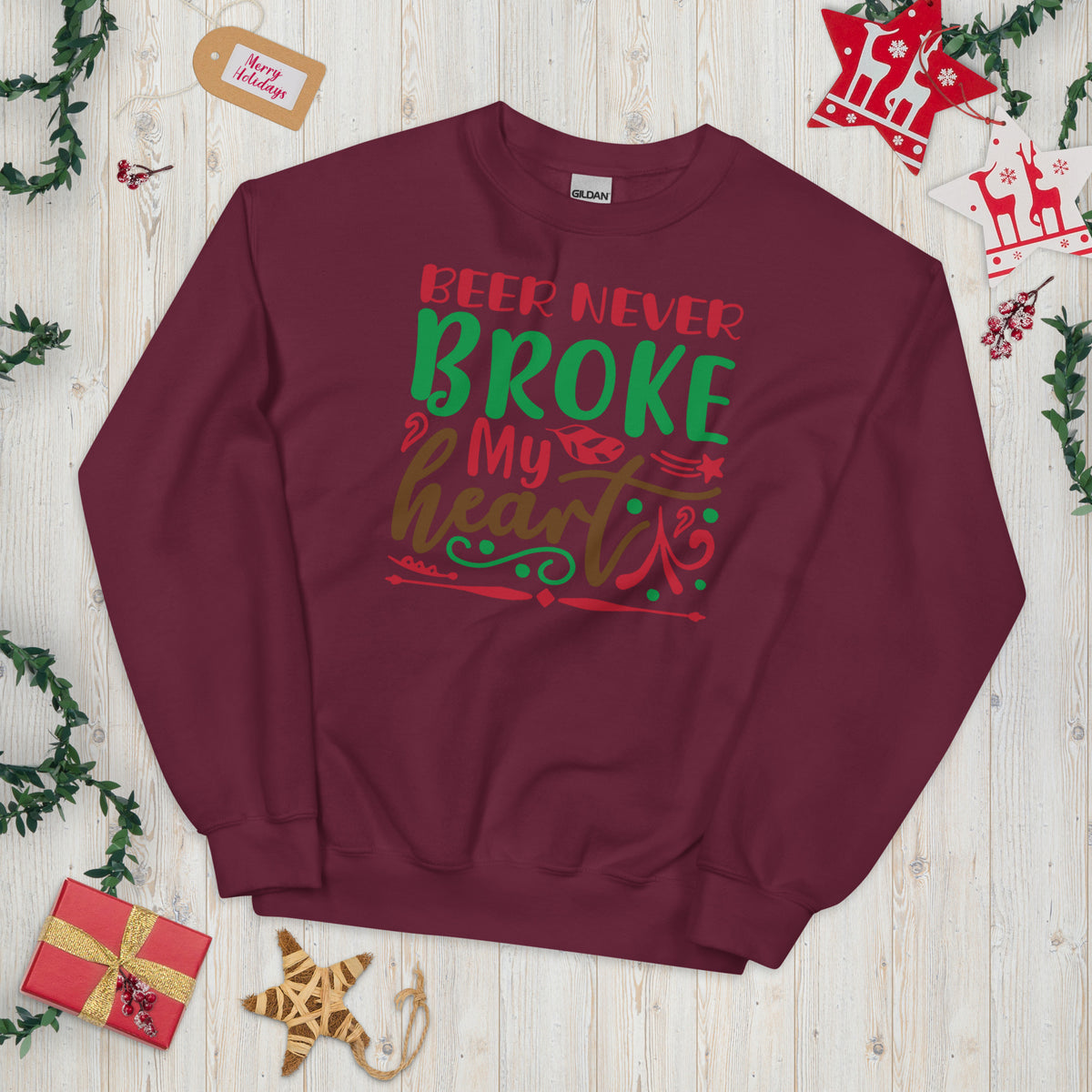 Beer Never Broke My Heart Christmas Unisex Sweatshirt