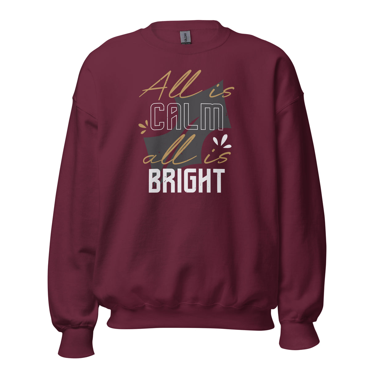 All Is Calm, All Is Bright Christmas Unisex Sweatshirt