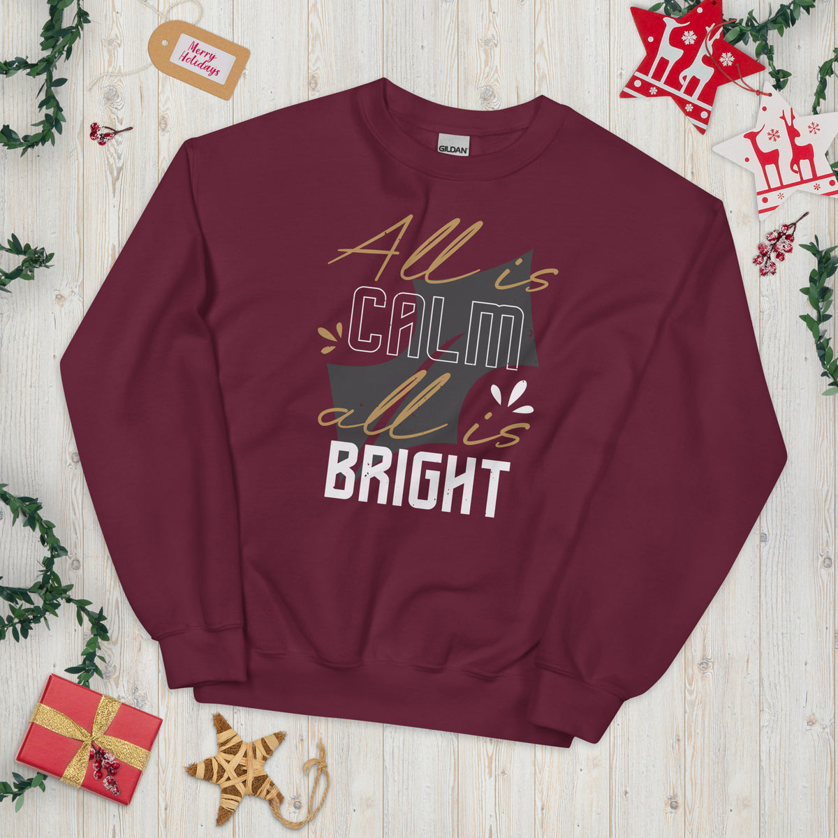 All Is Calm, All Is Bright Christmas Unisex Sweatshirt
