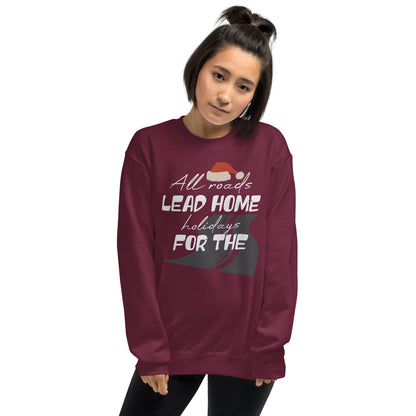 All Roads Lead Home for the Holidays Christmas Unisex Sweatshirt