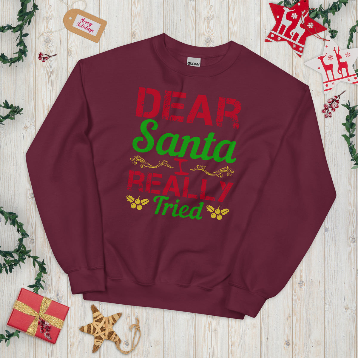 Dear Santa, I Really Tried Christmas Unisex Sweatshirt