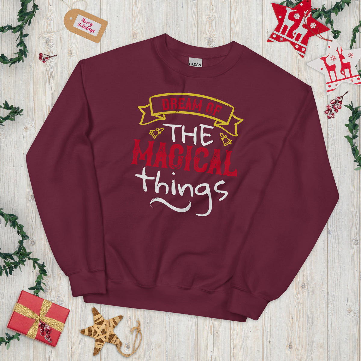 Dream of the Magical Things Christmas Unisex Sweatshirt