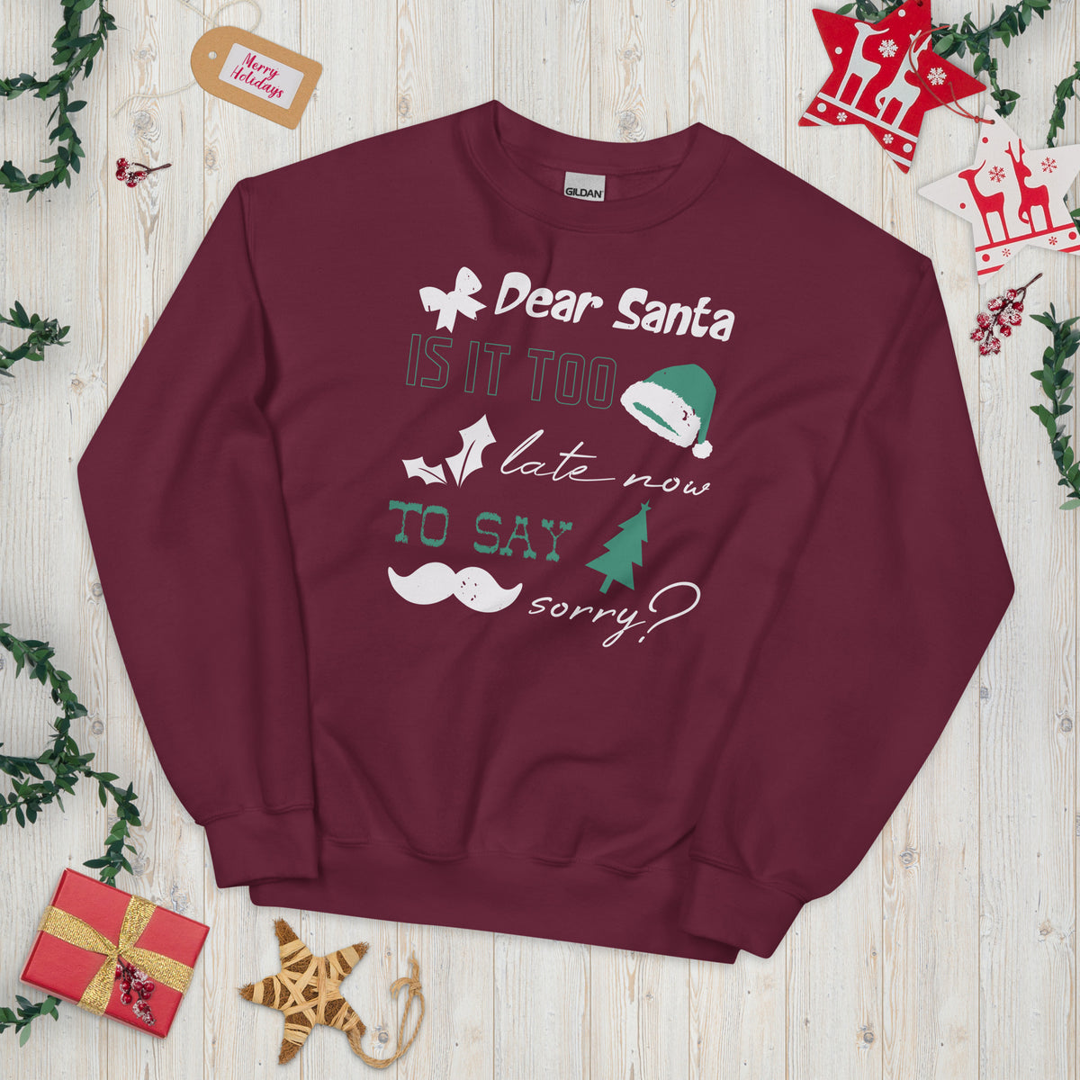 Dear Santa, Is It Too Late to Say Sorry Christmas Unisex Sweatshirt