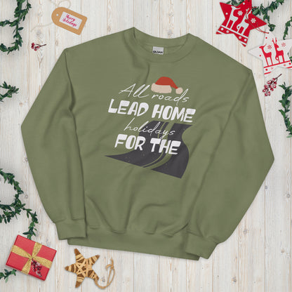 All Roads Lead Home for the Holidays Christmas Unisex Sweatshirt