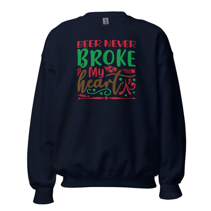 Beer Never Broke My Heart Christmas Unisex Sweatshirt