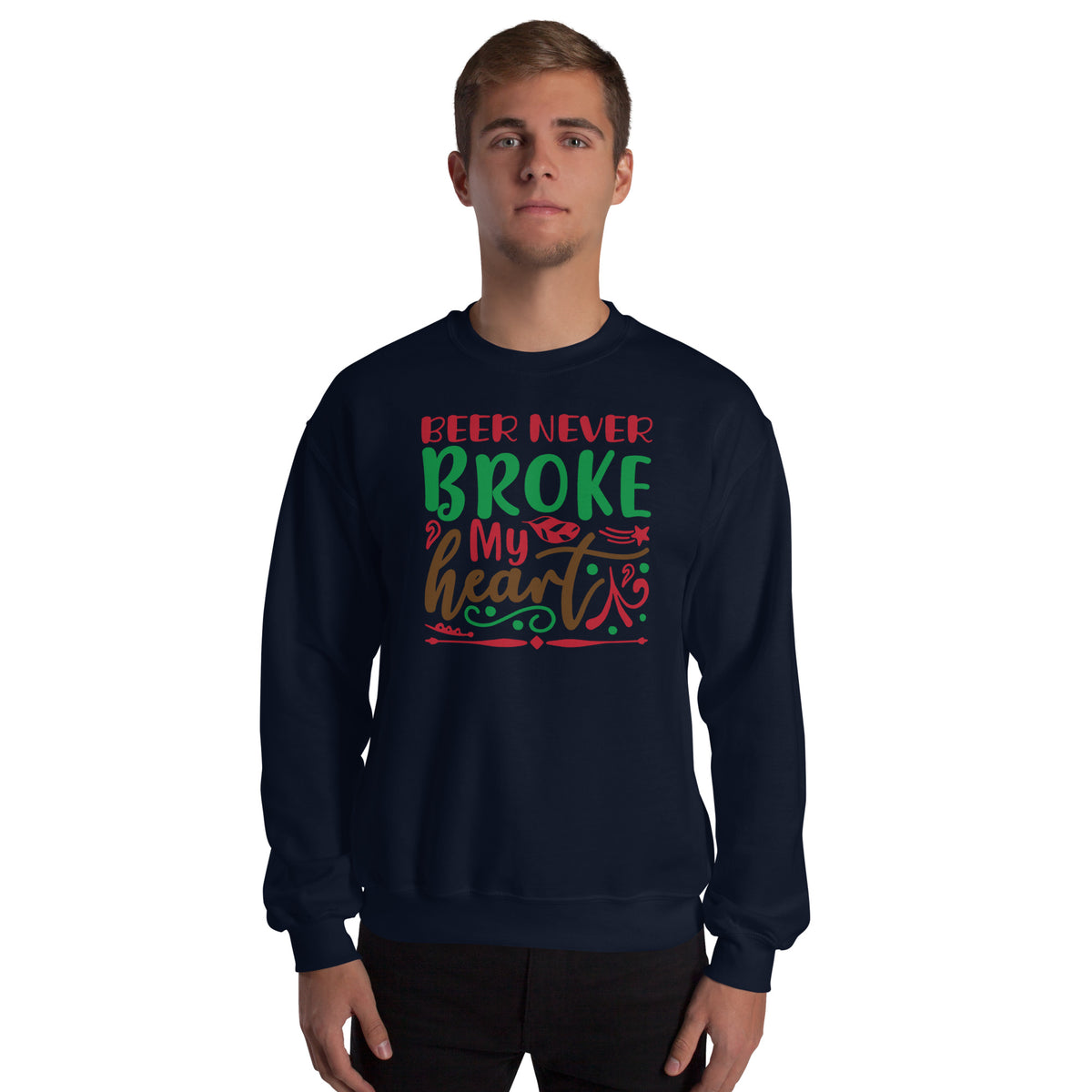Beer Never Broke My Heart Christmas Unisex Sweatshirt