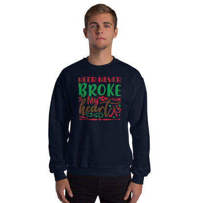 Beer Never Broke My Heart Christmas Unisex Sweatshirt