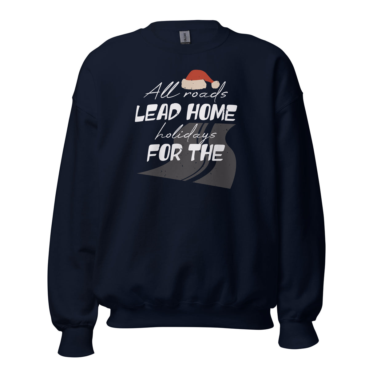 All Roads Lead Home for the Holidays Christmas Unisex Sweatshirt