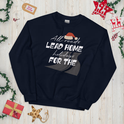 All Roads Lead Home for the Holidays Christmas Unisex Sweatshirt