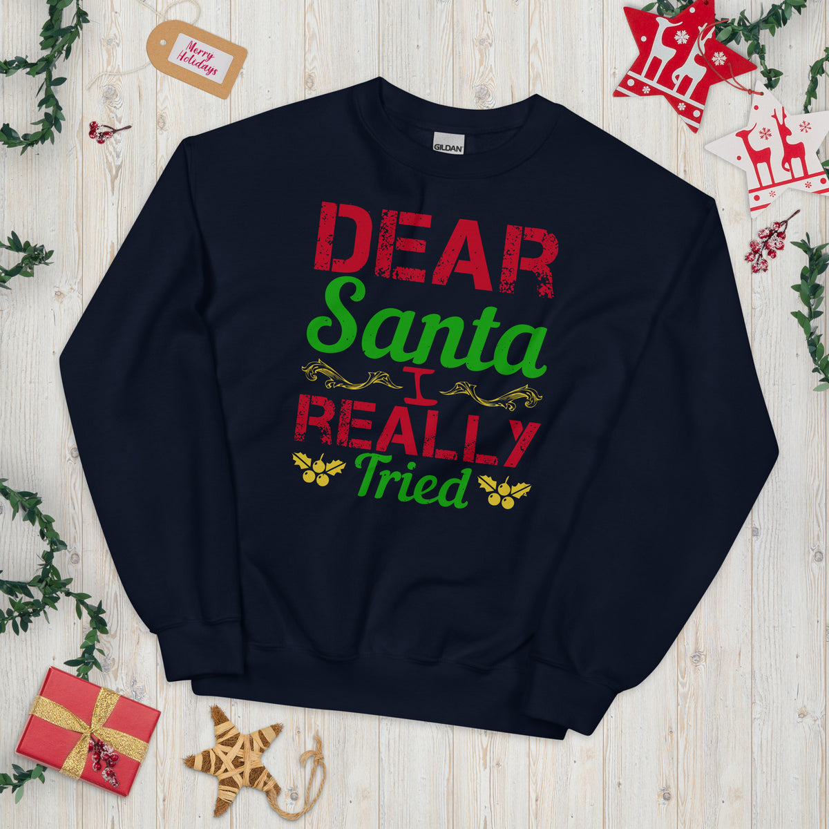 Dear Santa, I Really Tried Christmas Unisex Sweatshirt