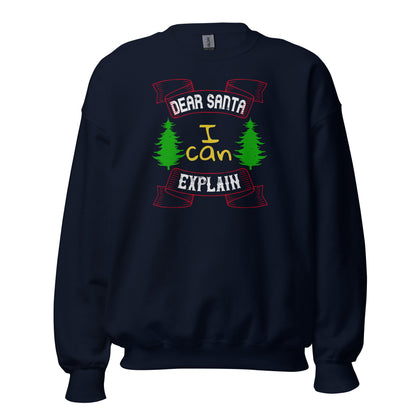 Dear Santa I Can Explain Christmas Unisex Sweatshirt