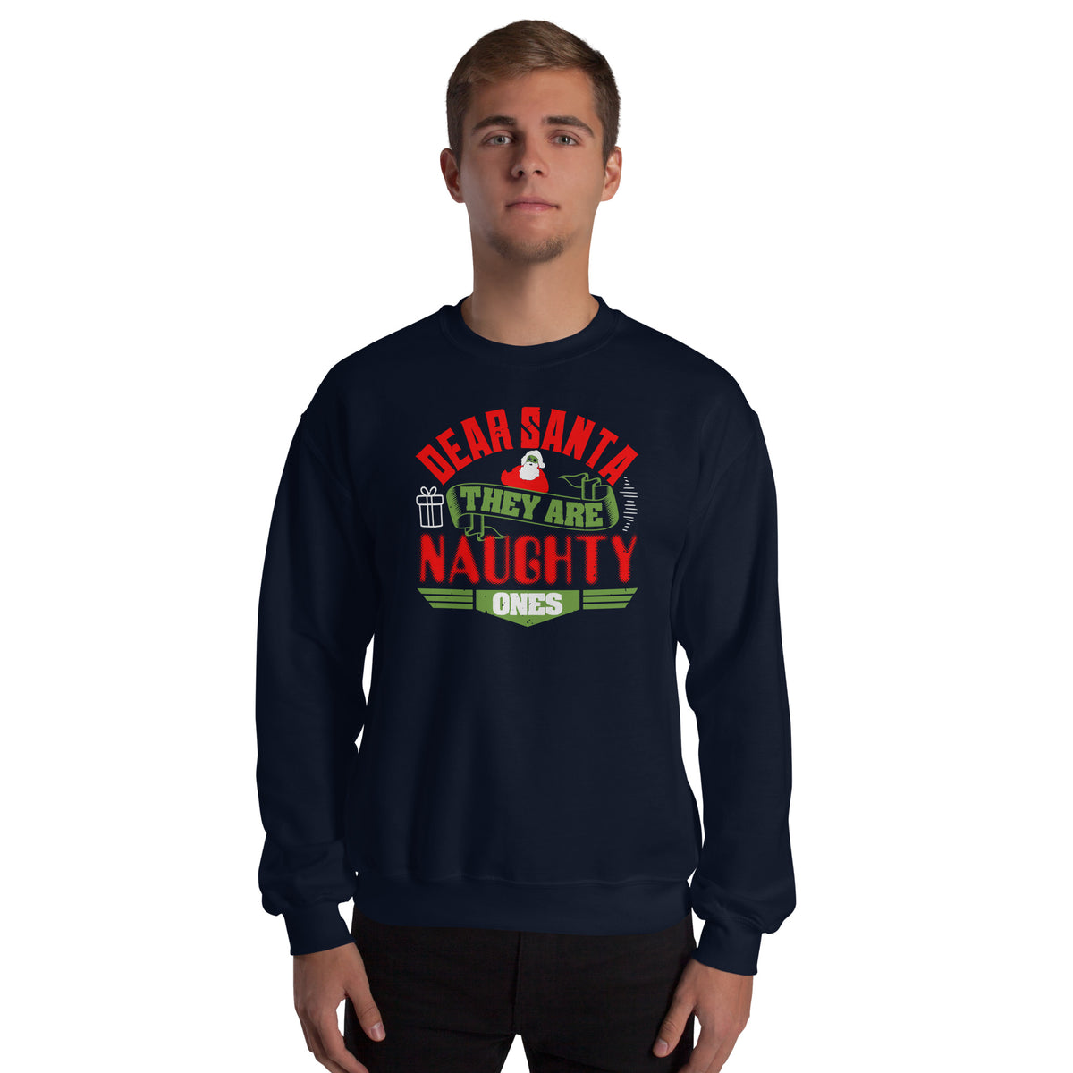 Dear Santa, They Are the Naughty Ones Christmas Unisex Sweatshirt