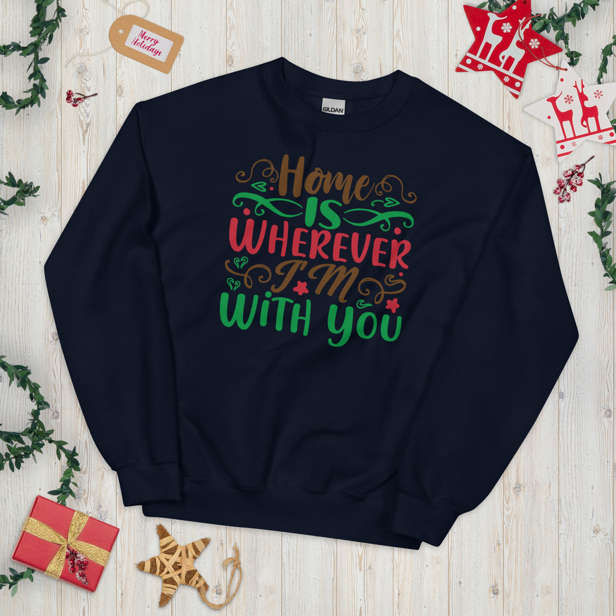 Home Is Wherever I'm with You Christmas Unisex Sweatshirt