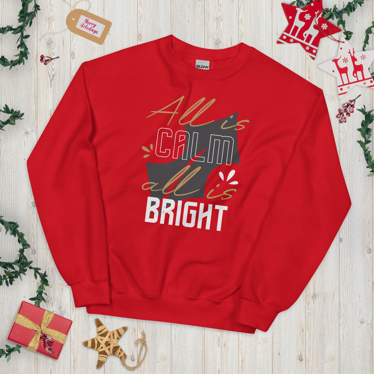 All Is Calm, All Is Bright Christmas Unisex Sweatshirt