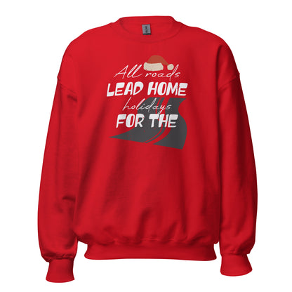 All Roads Lead Home for the Holidays Christmas Unisex Sweatshirt