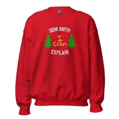 Dear Santa I Can Explain Christmas Unisex Sweatshirt