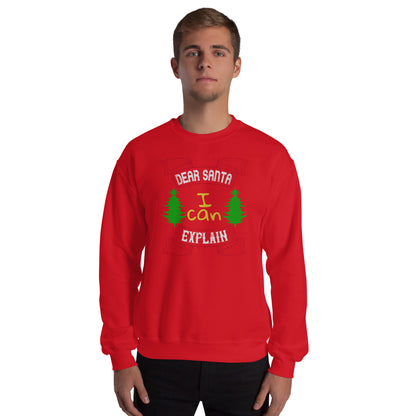 Dear Santa I Can Explain Christmas Unisex Sweatshirt
